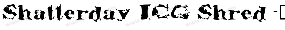Shatterday ICG Shred字体转换